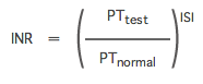 INR = (PTtest/PTnormal)ISI